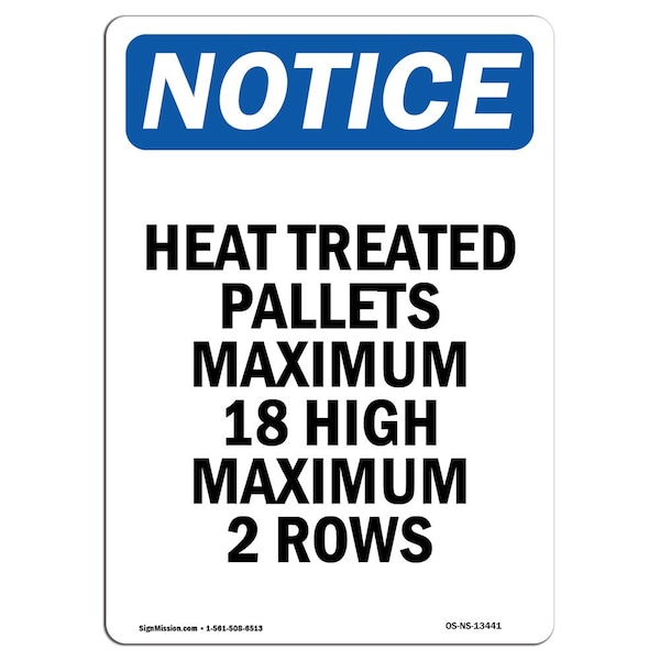Safety Sign, OSHA Notice, 5" Height, Heat Treated Pallets Maximum 18 Sign, Portrait, 10PK